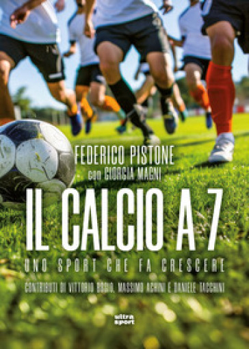 Il calcio a 7. Uno sport che fa crescere