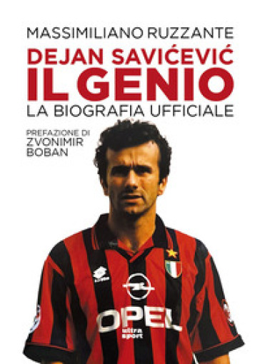 Dejan Savi¿evi¿, il genio. La biografia ufficiale
