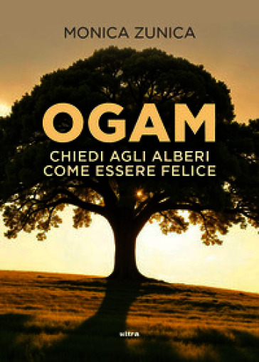 Ogam. Chiedi agli alberi come essere felice. Con QR Code