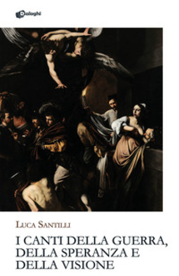 I canti della guerra, della speranza e della visione