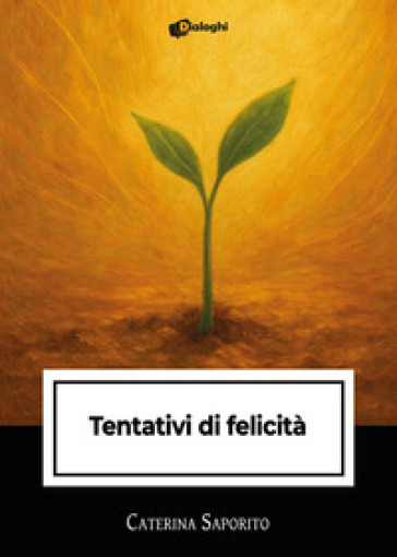 Tentativi di felicità