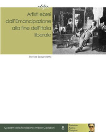 Artisti ebrei dall'Emancipazione alla fine dell'Italia liberale