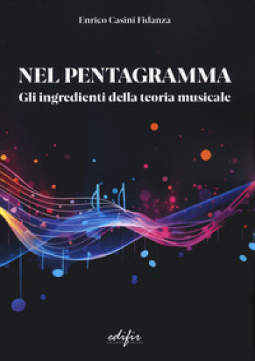 Nel pentagramma. Gli ingredienti della teoria musicale