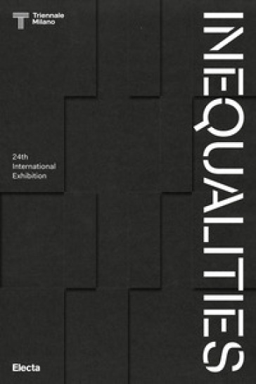 Inequalities. 24th International Exhibition. Ediz. illustrata