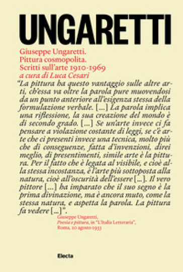 GIUSEPPE UNGARETTI. PITTURA COSMOPOLITA.