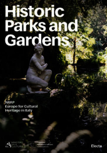 Historic parks and gardens. NRRP. Europe for cultural heritage in Italy