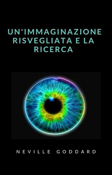 Un'immaginazione risvegliata e la ricerca (tradotto)