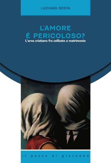 L'amore è pericoloso?