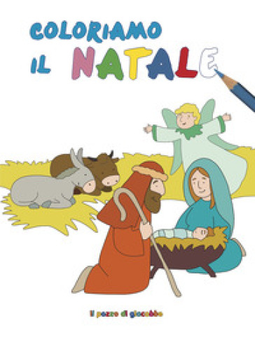 Coloriamo Il Natale. Coloriamo. Ediz. Illustrata