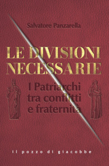 Le divisioni necessarie. I Patriarchi tra conflitti e fraternità-0