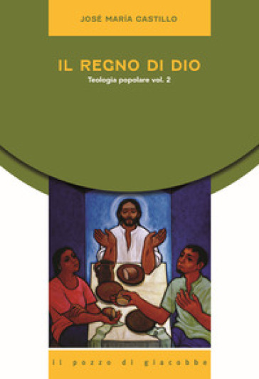 Il regno di Dio. Teologia popolare. Vol. 2