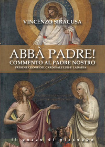 Abbà padre! Commento al Padre nostro