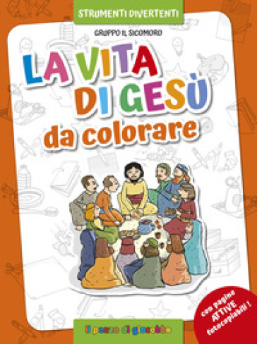 La vita di Gesù da colorare. Ediz. illustrata