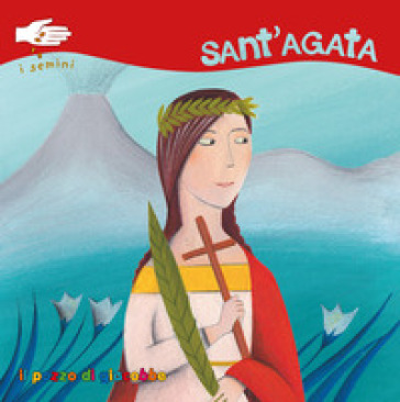 Sant'Agata. Ediz. illustrata