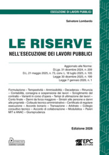 Le riserve nell'esecuzione dei lavori pubblici. Ediz. 2026. Con modulistica scaricabile