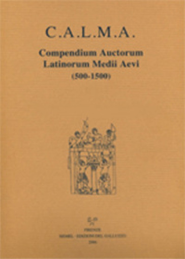 C.A.L.M.A. Compendium auctorum latinorum Medii Aevi (500-1500) (2021). Vol. 7/2: Iacobus de Susato - Ibn Tumart