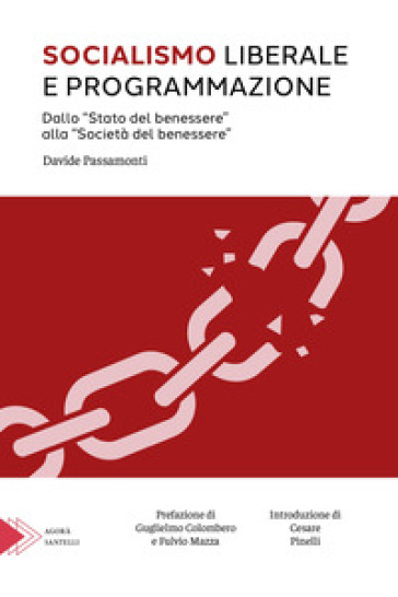 Socialismo liberale e programmazione. Dallo «Stato del benessere» alla «Società del benessere»