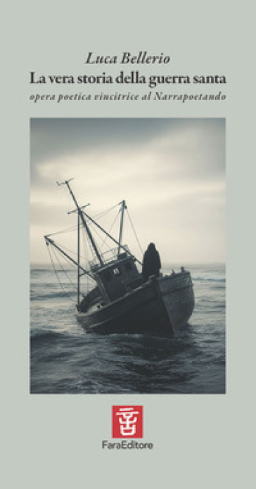 La vera storia della guerra santa. Opera poetica vincitrice al Narrapoetando