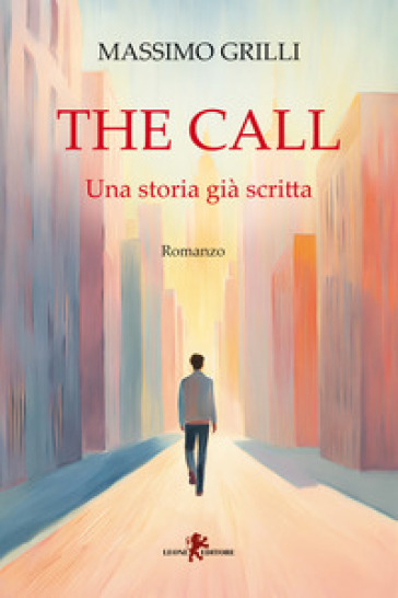 THE CALL. UNA STORIA GI&Agrave; SCRITTA