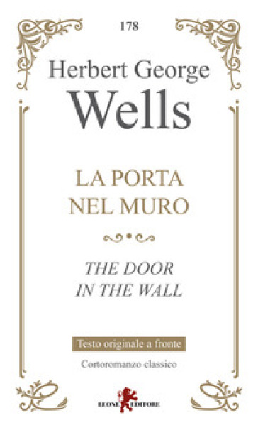 La porta nel muro-The door in the wall. Testo inglese a fronte. Ediz. bilingue