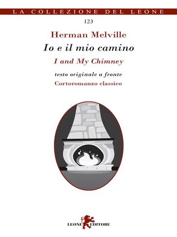 Io e il mio camino/I and My Chimney