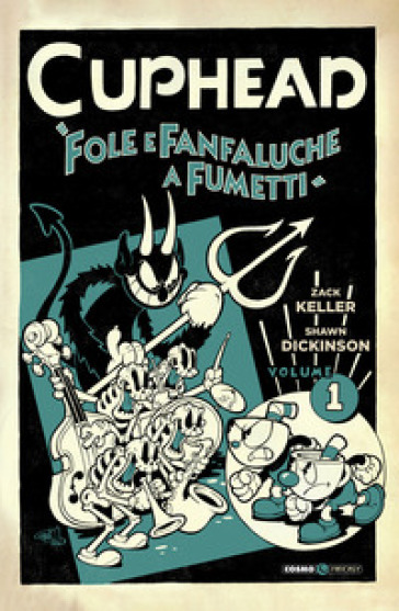 Cuphead. Vol. 1: Fole e fanfaluche a fumetti