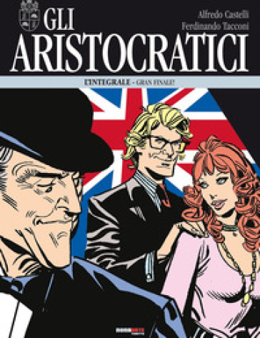 Gli aristocratici. Vol. 15: Gran finale!