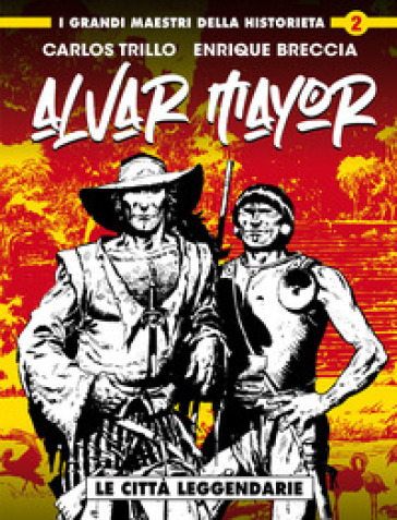 Le Città Leggendarie. Alvar Mayor. Vol. 1