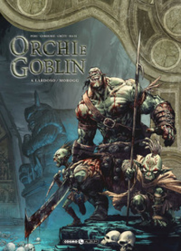 Orchi e goblin. Vol. 8: Lardoso/Morogg