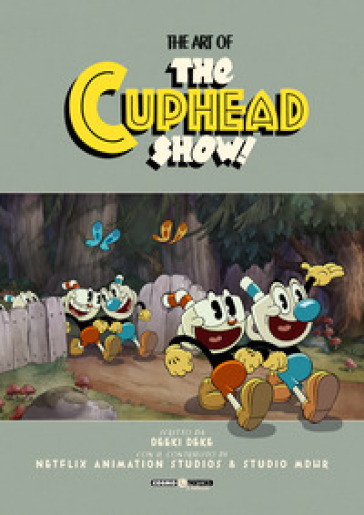 L'arte di Cuphead. The art of Cuphead show. Vol. 2: Espansione