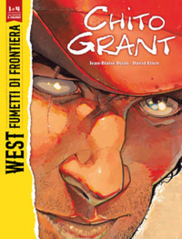 Chito Grant. West. Fumetti di frontiera. Vol. 1