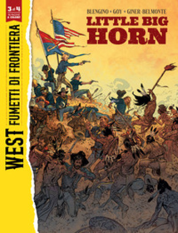 Little Big Horn/Jim Bridger. West. Fumetti di frontiera. Vol. 3