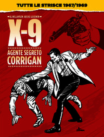 Agente segreto Corrigan X-9. Tutte le strisce 1967/1969