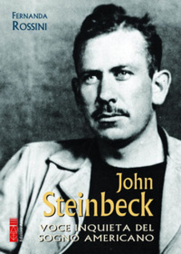 John Steinbeck. Voce Inquieta Del Sogno Americano