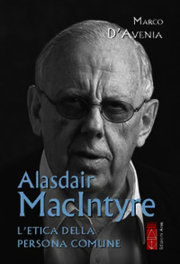 Alasdair MacIntyre. L'etica della persona comune