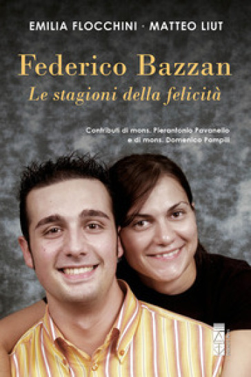 Federico Bazzan. Le stagioni della felicità