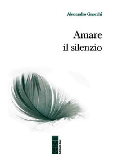Amare il silenzio