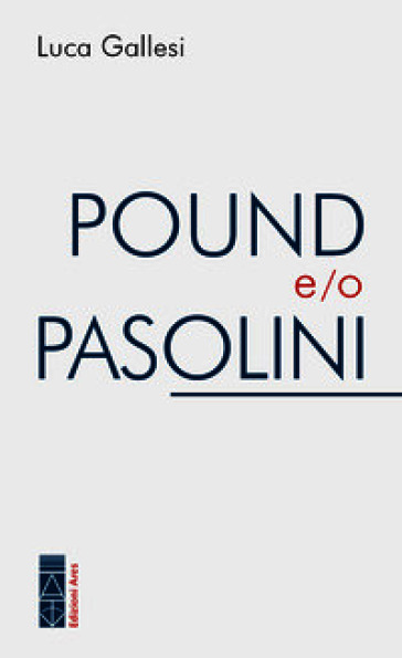 Pound e/o Pasolini