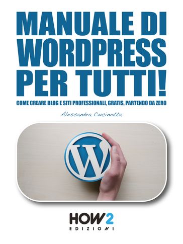 MANUALE DI WORDPRESS PER TUTTI!