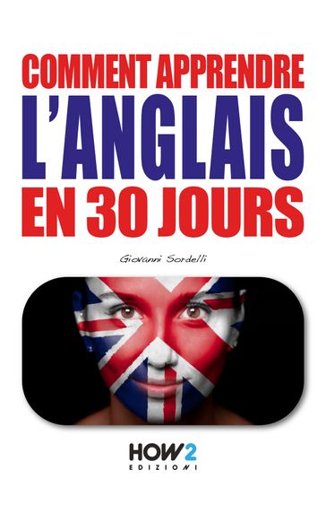 COMMENT APPRENDRE L'ANGLAIS EN 30 JOURS