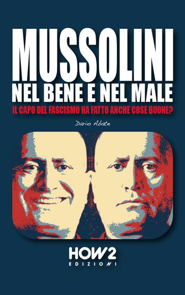 MUSSOLINI, NEL BENE E NEL MALE