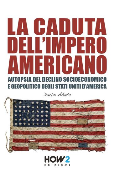 LA CADUTA DELL'IMPERO AMERICANO