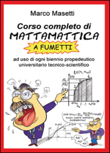 Corso completo di mattamattica a fumetti