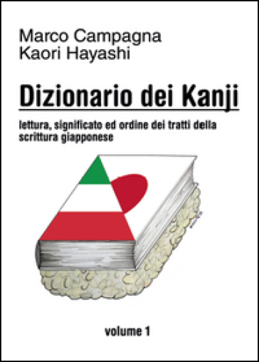 Dizionario dei kanji. Vol. 1
