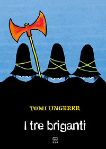 I TRE BRIGANTI. EDIZ. A COLORI