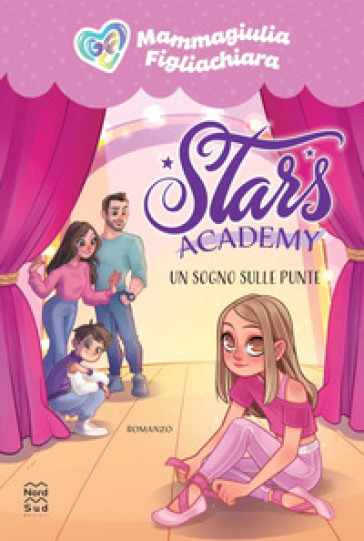 STARS ACADEMY. UN SOGNO SULLE PUNTE
