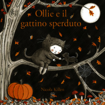 Ollie e il gattino sperduto. Ediz. a colori