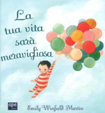 LA TUA VITA SAR&Agrave; MERAVIGLIOSA. EDIZ. A C