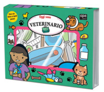 Oggi sono veterinario. Ediz. illustrata. Con gadget