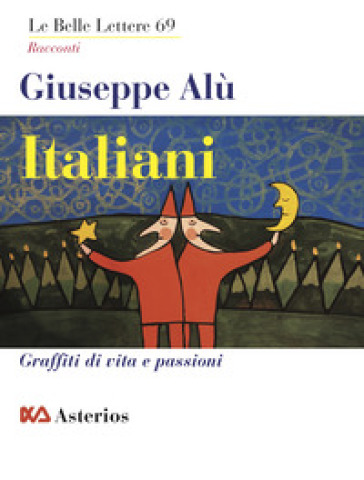 Italiani. Graffiti di vita e passioni